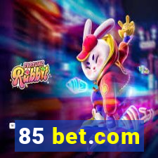 85 bet.com