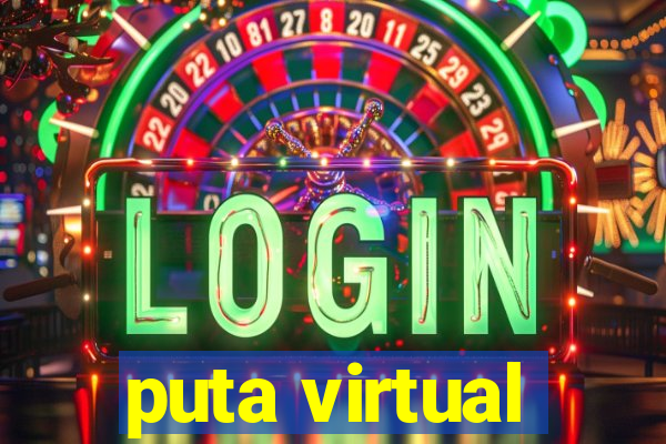 puta virtual