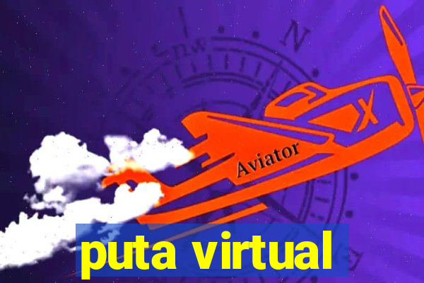 puta virtual