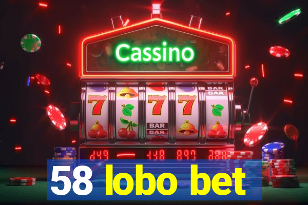 58 lobo bet