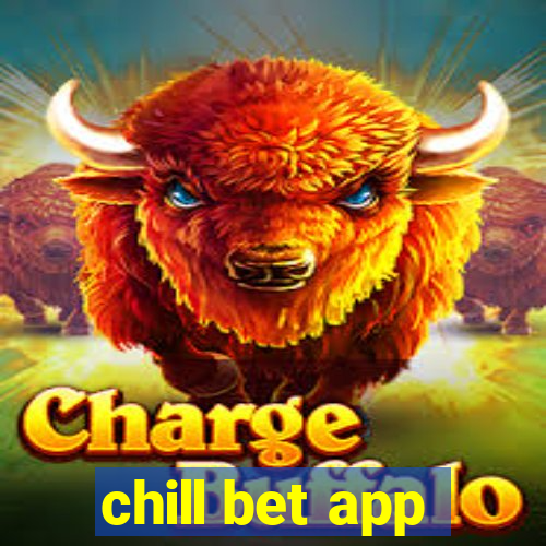 chill bet app