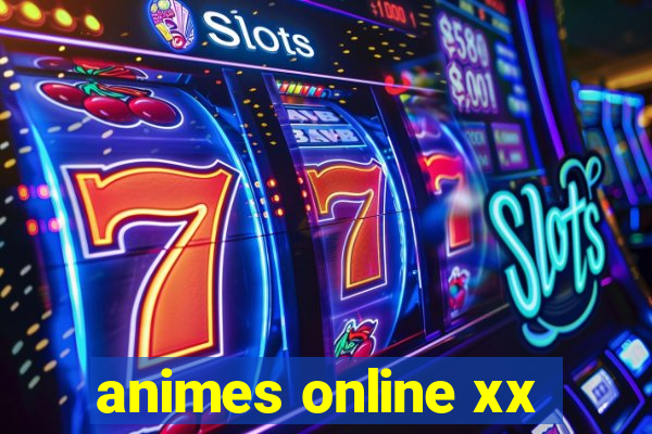 animes online xx