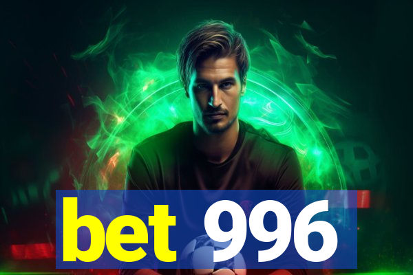 bet 996