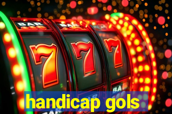 handicap gols