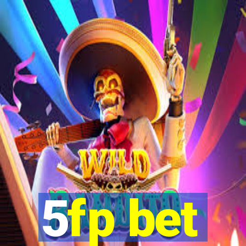 5fp bet