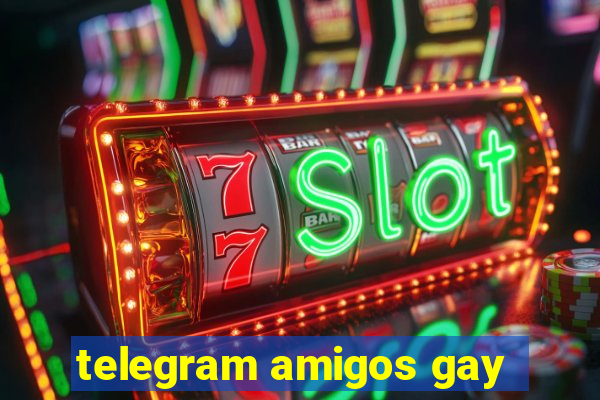 telegram amigos gay