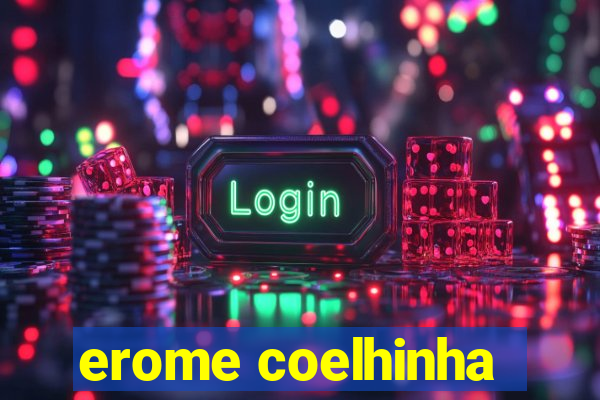 erome coelhinha