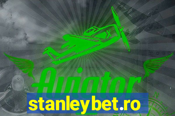 stanleybet.ro