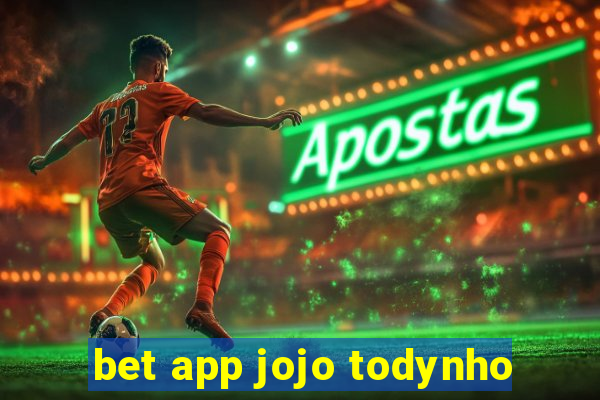 bet app jojo todynho