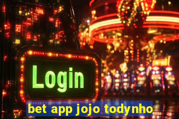 bet app jojo todynho