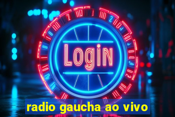 radio gaucha ao vivo