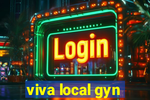 viva local gyn