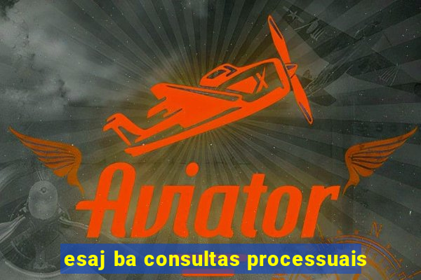 esaj ba consultas processuais