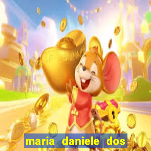 maria daniele dos santos dutra