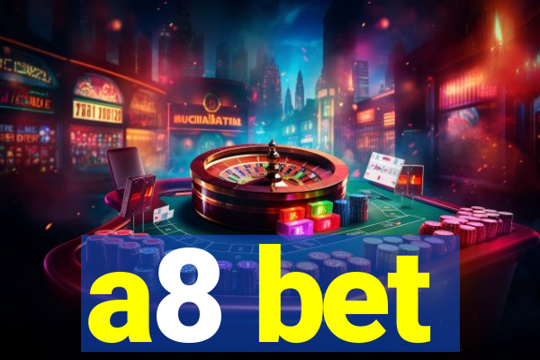 a8 bet