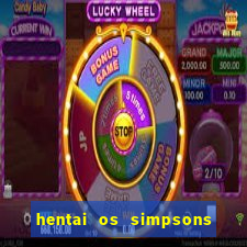 hentai os simpsons futebol e cerveja