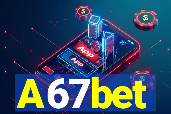 A67bet