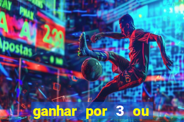 ganhar por 3 ou mais gols betano