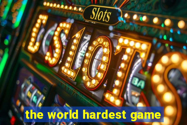 the world hardest game