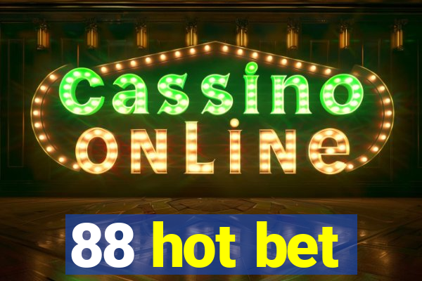 88 hot bet