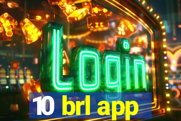 10 brl app