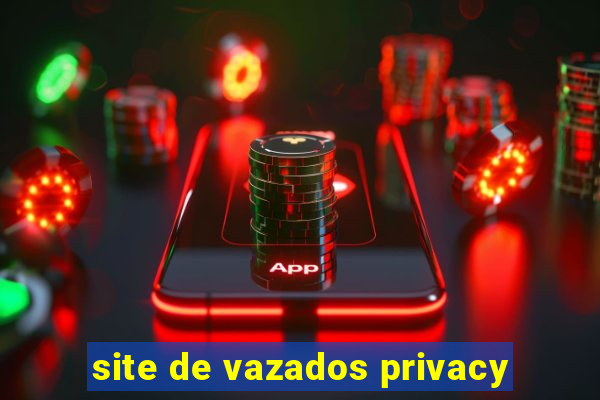 site de vazados privacy