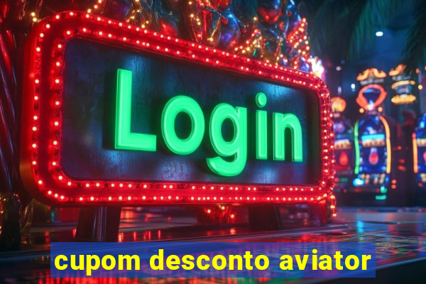 cupom desconto aviator