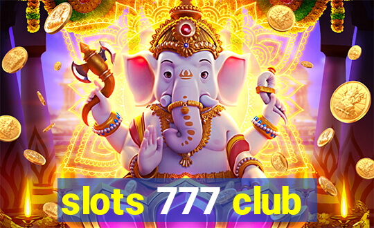 slots 777 club