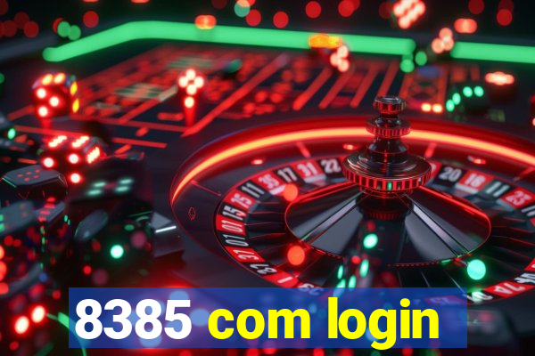 8385 com login