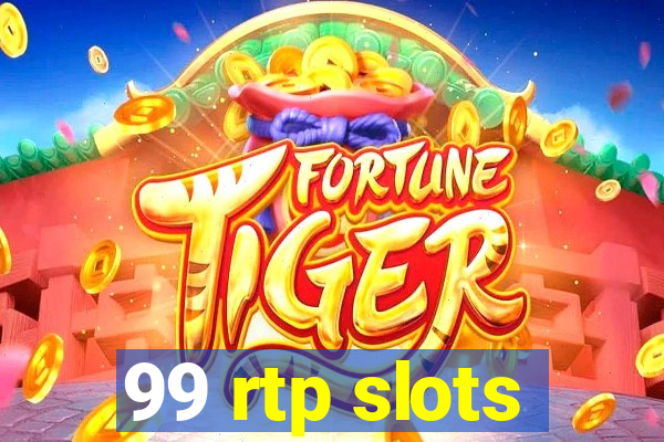 99 rtp slots