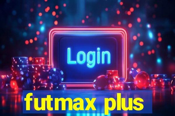 futmax plus