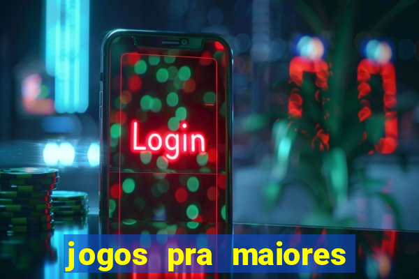 jogos pra maiores de 18