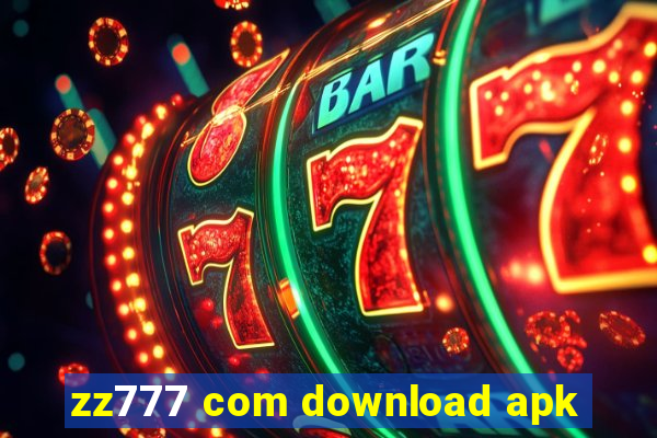 zz777 com download apk