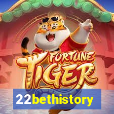 22bethistory