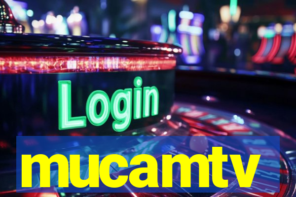 mucamtv