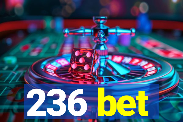 236 bet