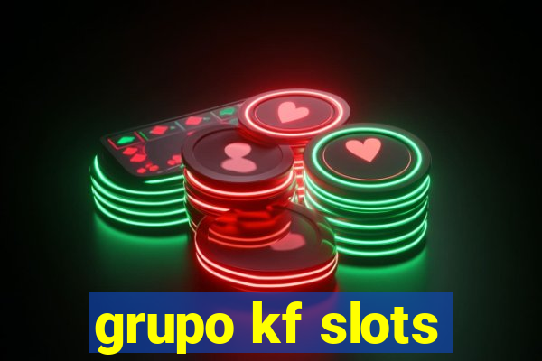 grupo kf slots