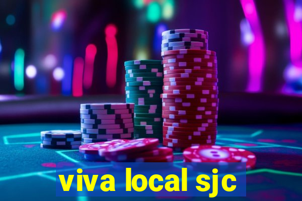 viva local sjc