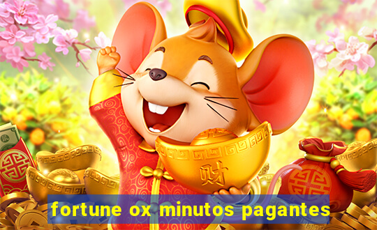 fortune ox minutos pagantes