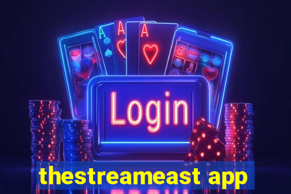 thestreameast app