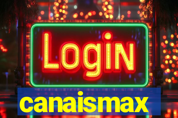 canaismax