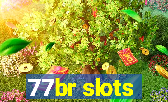 77br slots