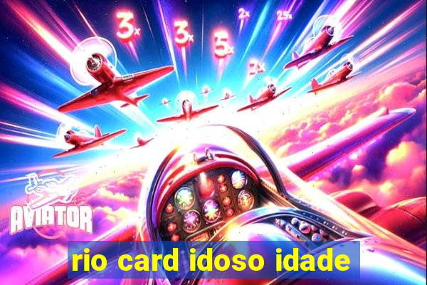 rio card idoso idade