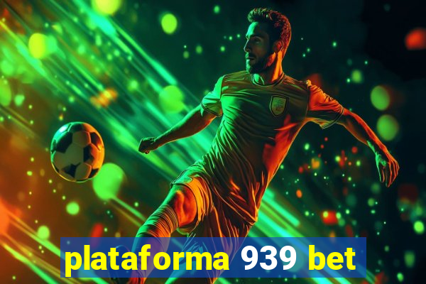 plataforma 939 bet