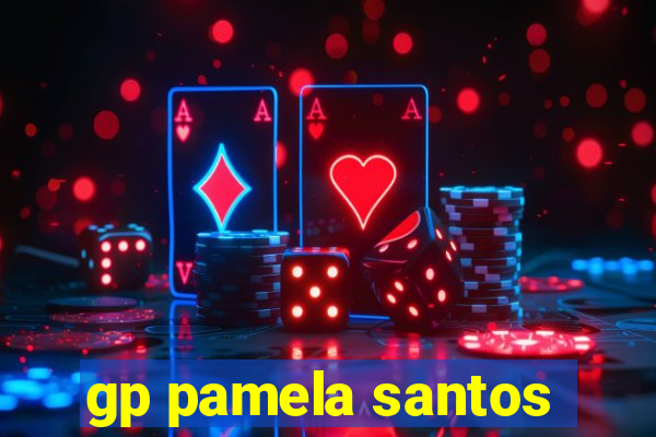 gp pamela santos