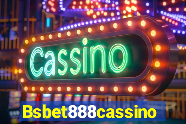 Bsbet888cassino