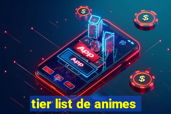 tier list de animes