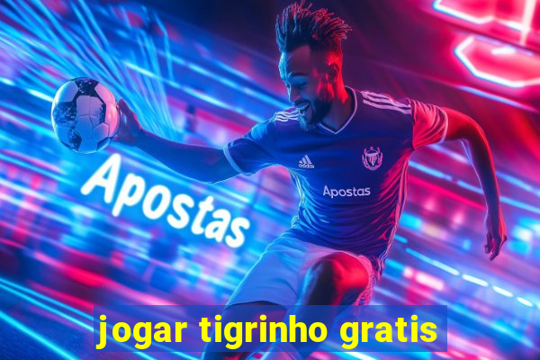 jogar tigrinho gratis