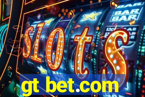 gt bet.com