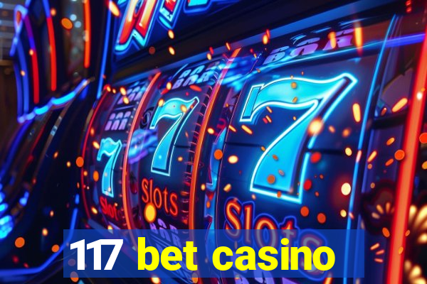 117 bet casino